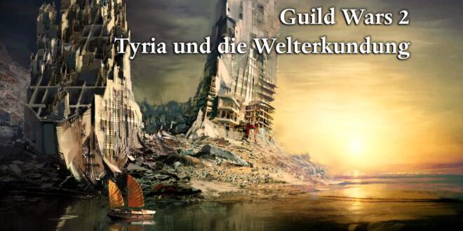 Guild Wars 2 Tyria und die Welterkundung